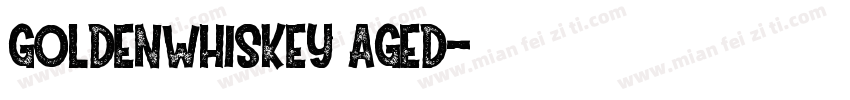 GoldenWhiskey Aged字体转换